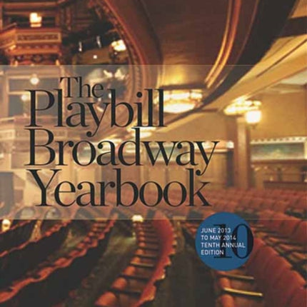 The Playbill Broadway Yearbook: June 2013 to May 2014