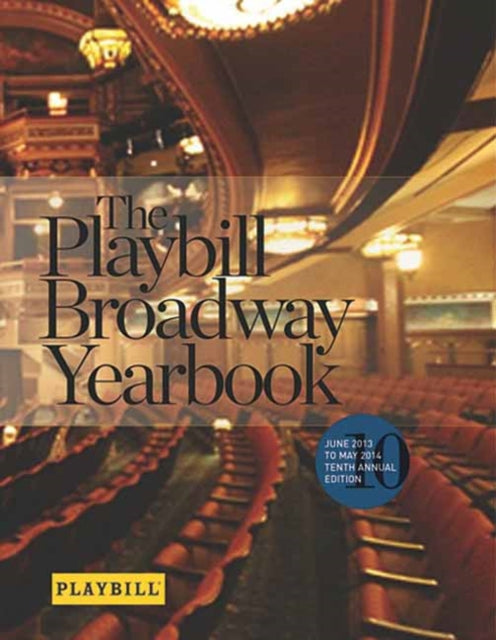 The Playbill Broadway Yearbook: June 2013 to May 2014