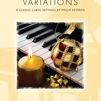 The Christmas Variations: The Phillip Keveren Series