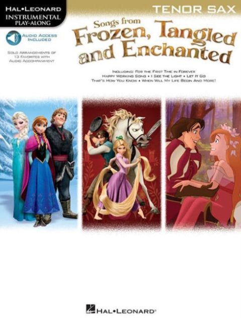 Songs from Frozen, Tangled and Enchanted: Instrumental Play-Along - Tenor Saxophone