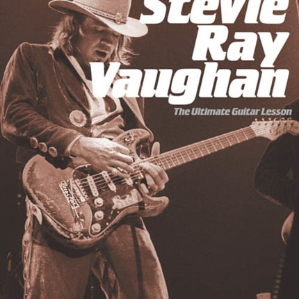 Play like Stevie Ray Vaughan: The Ultimate Guitar Lesson Book