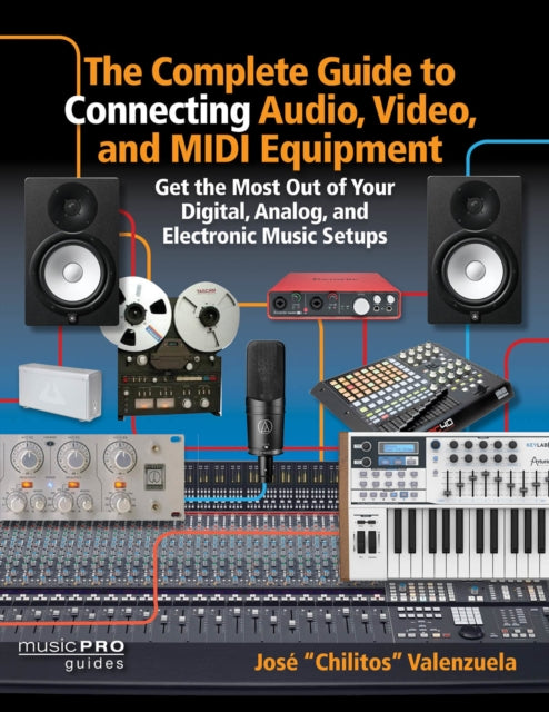 The Complete Guide to Connecting Audio Video and