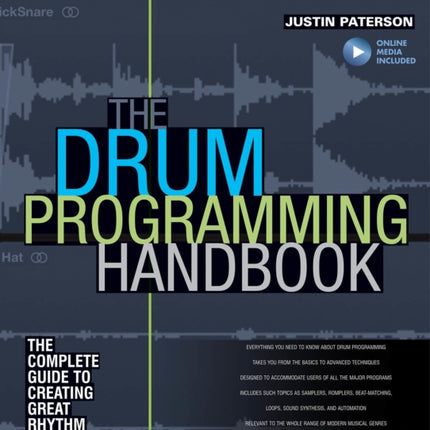 The Drum Programming Handbook: The Complete Guide to Creating Great Rhythm Tracks: With Online Resource