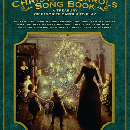 My First Christmas Carols Song Book: A Treasury of Favorite Carols to Play