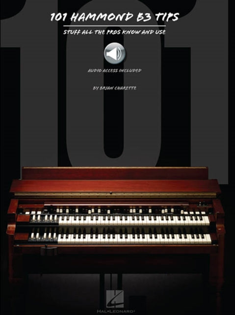 101 Hammond B3 Tips Stuff All the Pros Know and