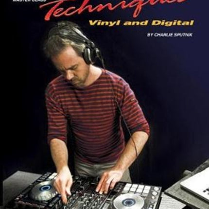 DJ Techniques  Vinyl and Digital