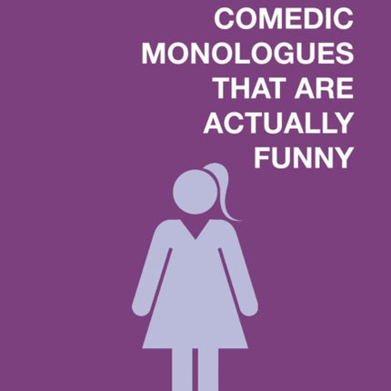 Teen Girls' Comedic Monologues That Are Actually Funny