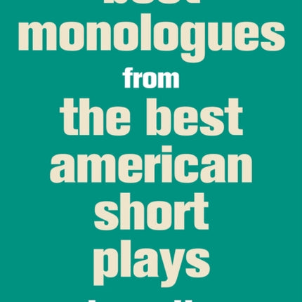 Best Monologues from The Best American Short Plays