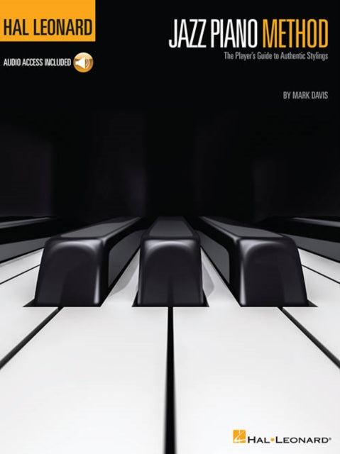 Hal Leonard Jazz Piano Method Book 1: The Player's Guide to Authentic Stylings