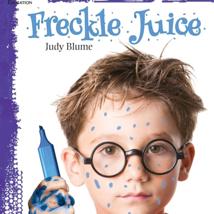 Freckle Juice: An Instructional Guide for Literature: An Instructional Guide for Literature