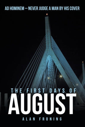 The First Days of August