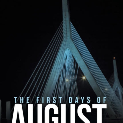 The First Days of August