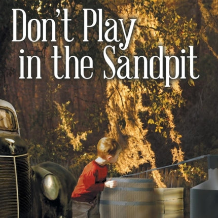 Dont Play in the Sandpit