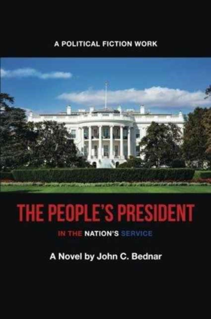 The People's President: In the Nation's Service