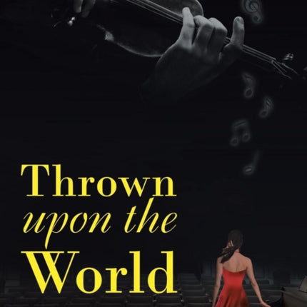 Thrown upon the World