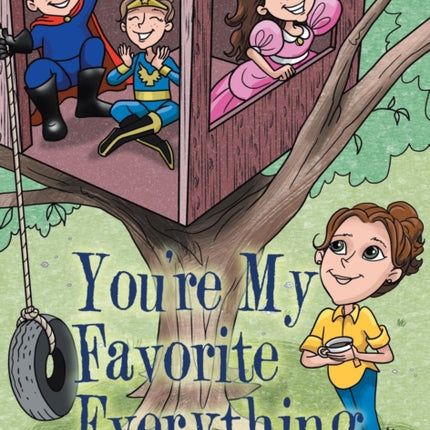 YouRe My Favorite Everything
