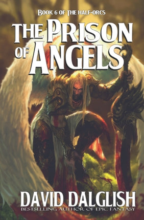 The Prison of Angels The HalfOrcs Book 6