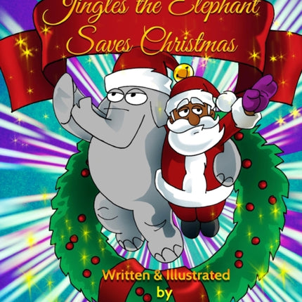 Jingles The Elephant Saves Christmas: Black Santa