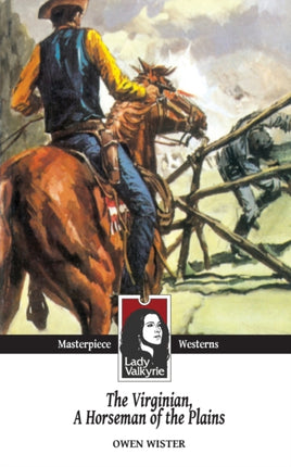 The Virginian Horseman of the Plains Lady Valkyrie Westerns