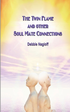 The Twin Flame and Other Soul Mate Connections handy size