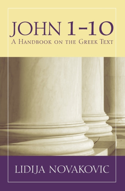 John 1--10: A Handbook on the Greek Text