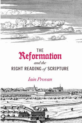 The Reformation and the Right Reading of
