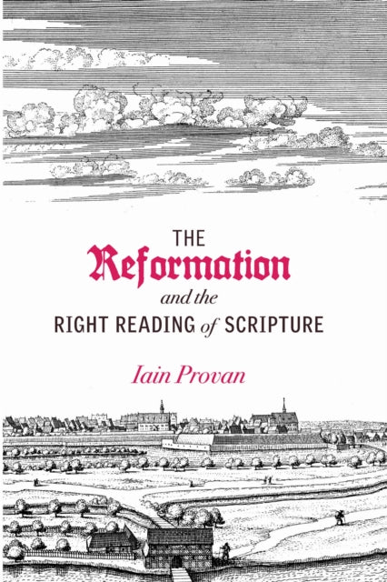 The Reformation and the Right Reading of