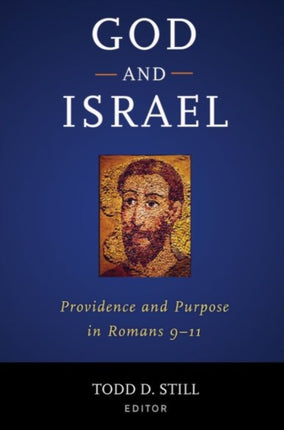 God and Israel: Providence and Purpose in Romans 9â11