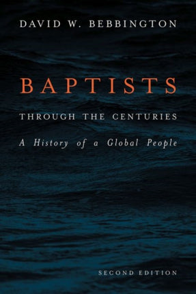 Baptists through the Centuries: A History of a Global People