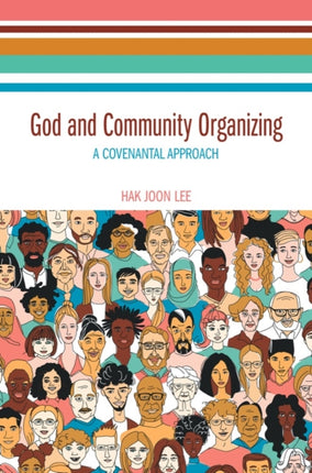 God and Community Organizing A Covenantal