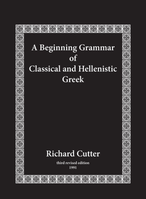 A Beginning Grammar of Classical and Hellenistic Greek