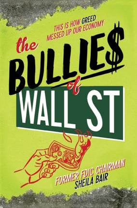 The Bullies of Wall Street This Is How Greed