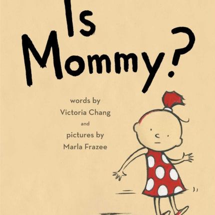 Is Mommy?