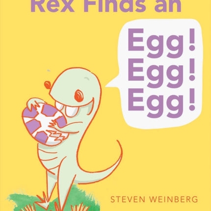 Rex Finds an Egg! Egg! Egg!