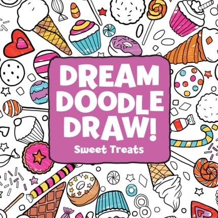 Sweet Treats Dream Doodle Draw