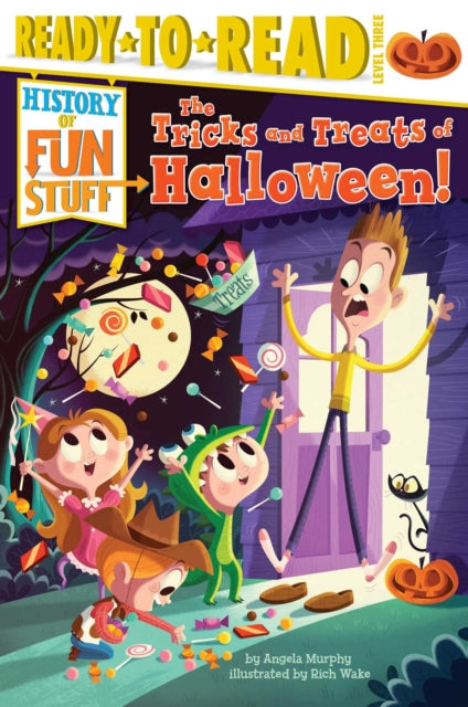 The Tricks and Treats of Halloween!: Ready-To-Read Level 3