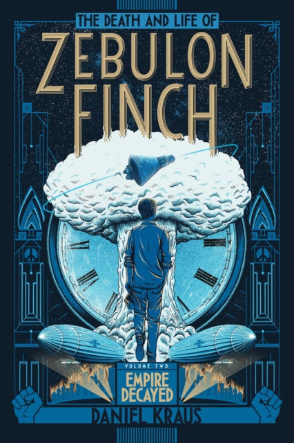 The Death and Life of Zebulon Finch, Volume Two: Empire Decayed