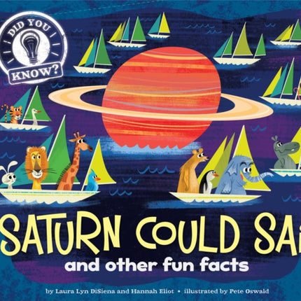 Saturn Could Sail: and other fun facts