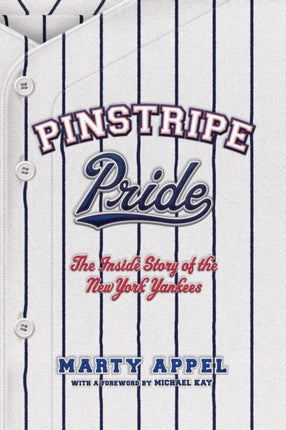 Pinstripe Pride: The Inside Story of the New York Yankees