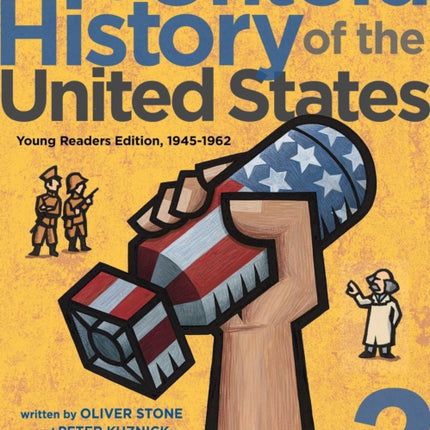 The Untold History of the United States, Volume 2: Young Readers Edition, 1945-1962