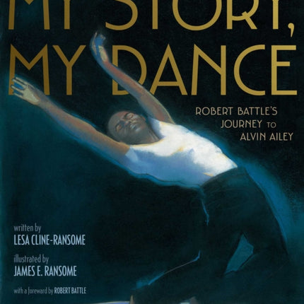 My Story, My Dance: Robert Battle's Journey to Alvin Ailey