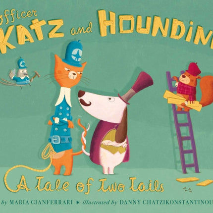 Officer Katz and Houndini: A Tale of Two Tails