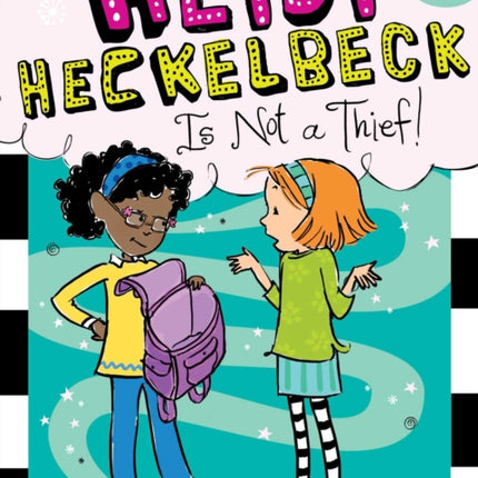 Heidi Heckelbeck Is Not a Thief!