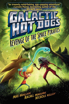 Galactic Hot Dogs 3: Revenge of the Space Piratesvolume 3