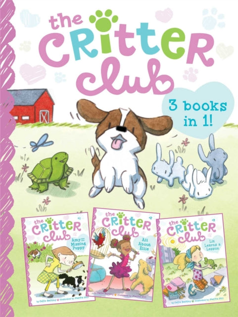 The Critter Club: Amy and the Missing Puppy/All about Ellie/Liz Learns a Lesson