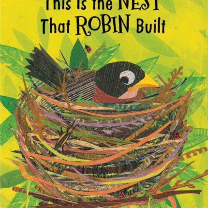 This Is the Nest That Robin Built