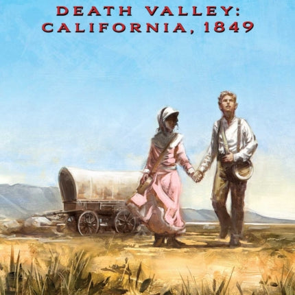 Death Valley: California, 1849