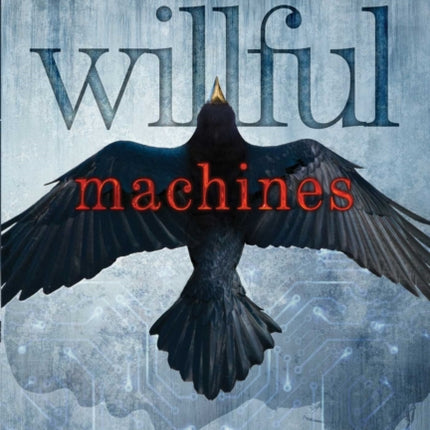 Willful Machines