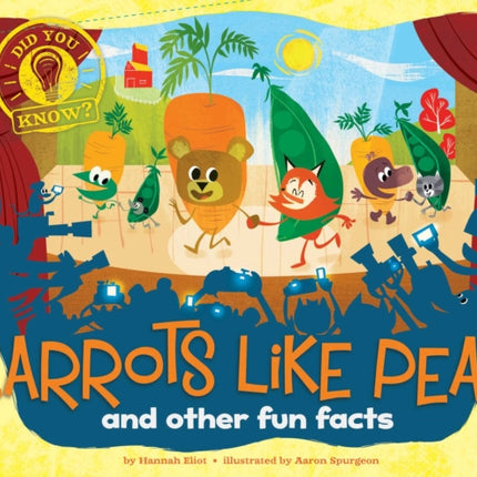 Did You Know Carrots Like Peas and other fun