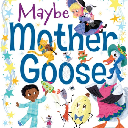 Maybe Mother Goose